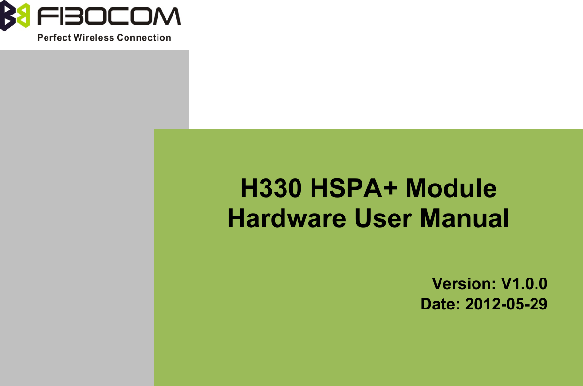                                        H330 HSPA+ Module Hardware User Manual   Version: V1.0.0 Date: 2012-05-29  