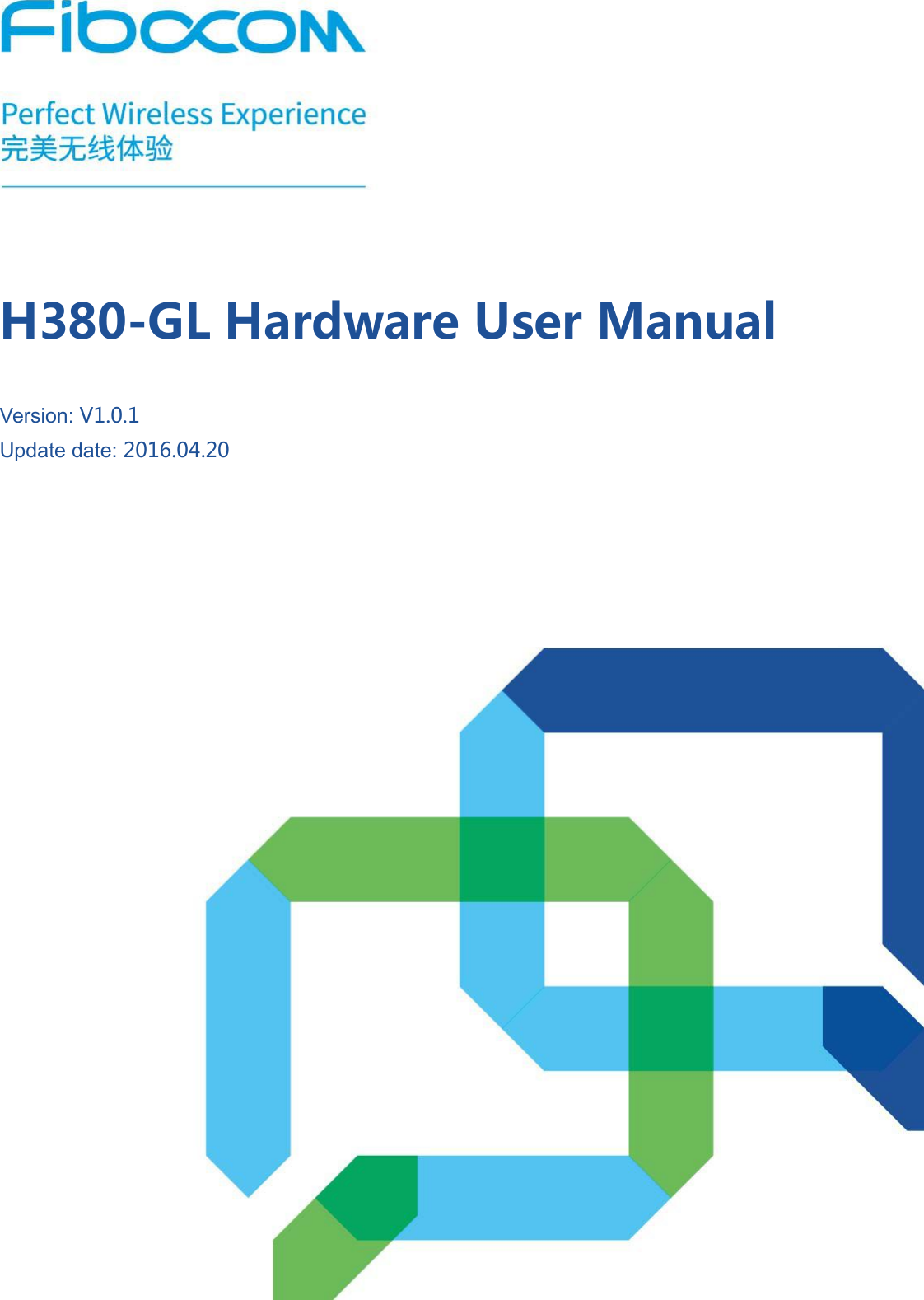H380-GL Hardware User ManualVersion: V1.0.1Update date: 2016.04.20