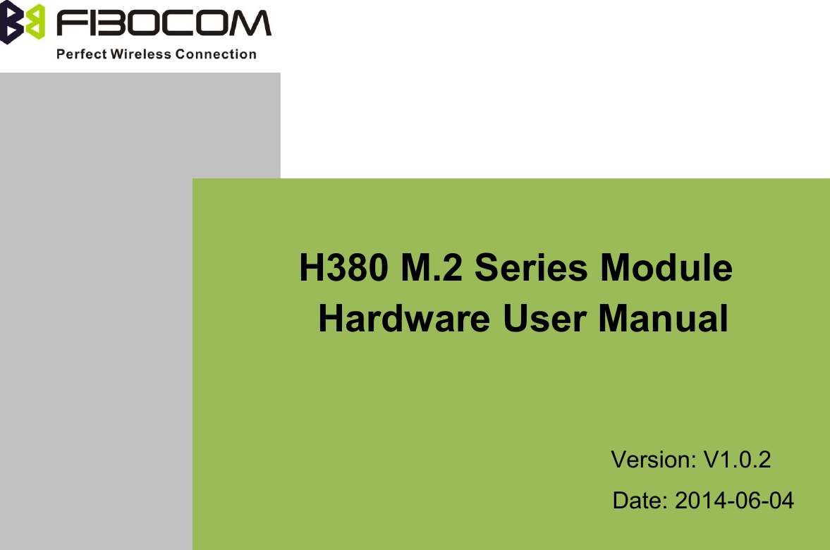 H380 M.2 Series ModuleHardware User ManualVersion: V1.0.2Date: 2014-06-04