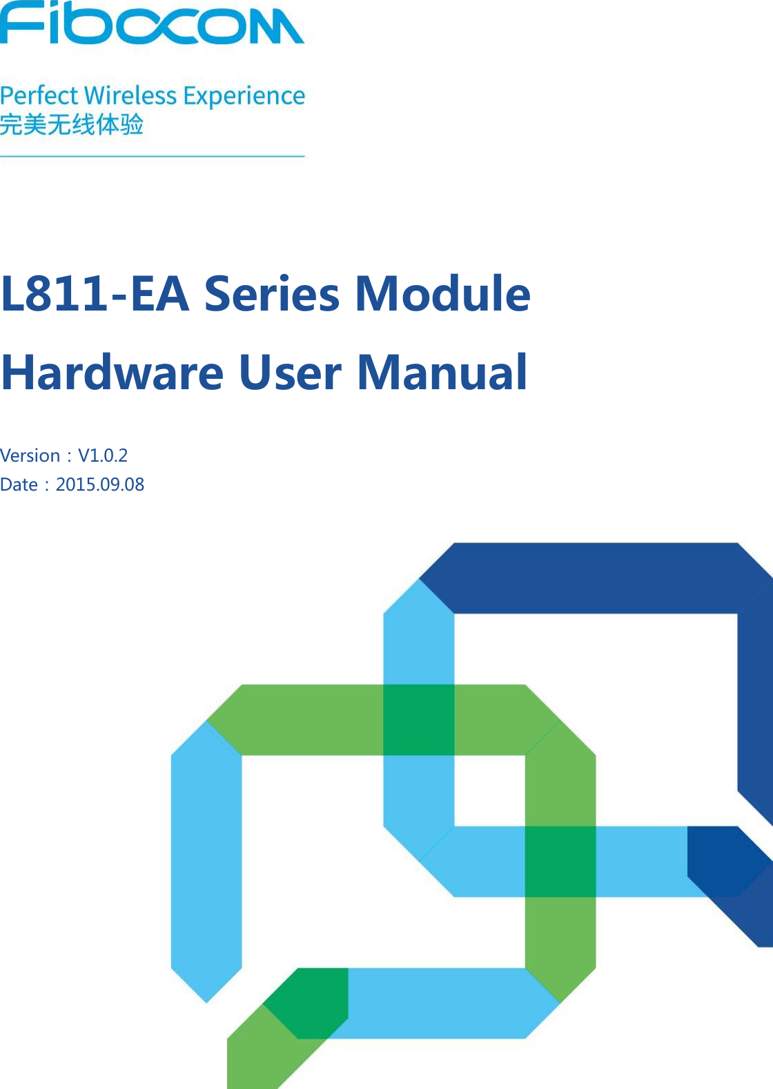 L811-EA Series ModuleHardware User ManualVersion：V1.0.2Date：2015.09.08