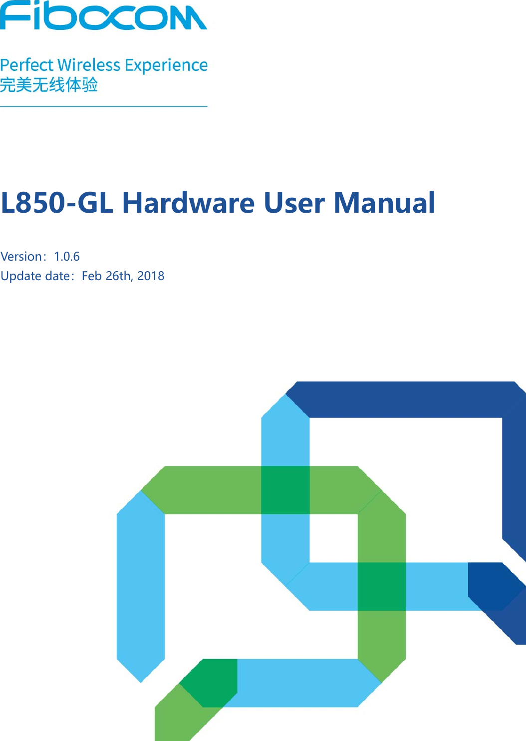       L850-GL Hardware User Manual  Version：1.0.6 Update date：Feb 26th, 2018 