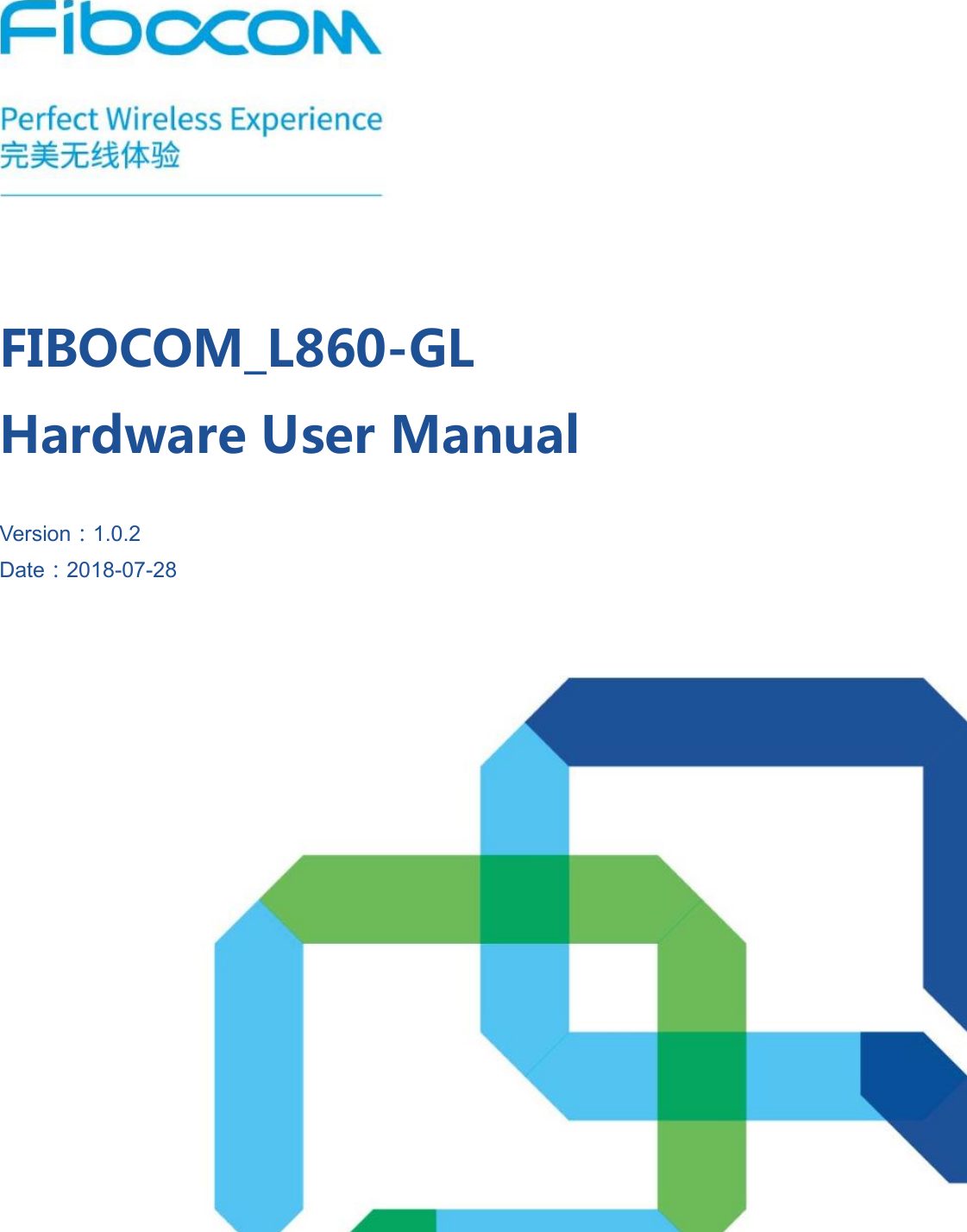 FIBOCOM_L860-GL Hardware User Manual Version：1.0.2 Date：2018-07-28 