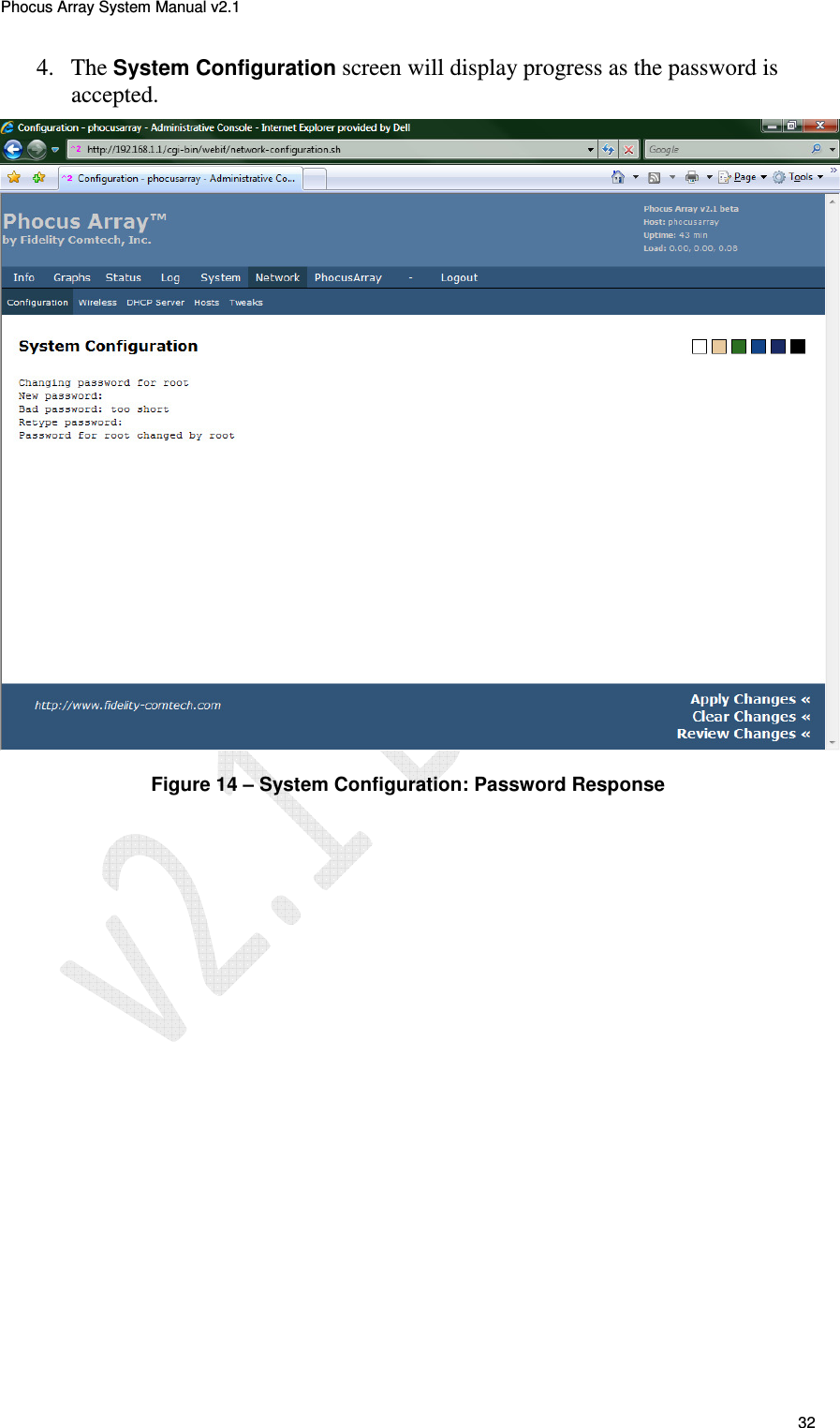 Phocus Array System Manual v2.1 32 4. The System Configuration screen will display progress as the password is accepted. Figure 14 – System Configuration: Password Response