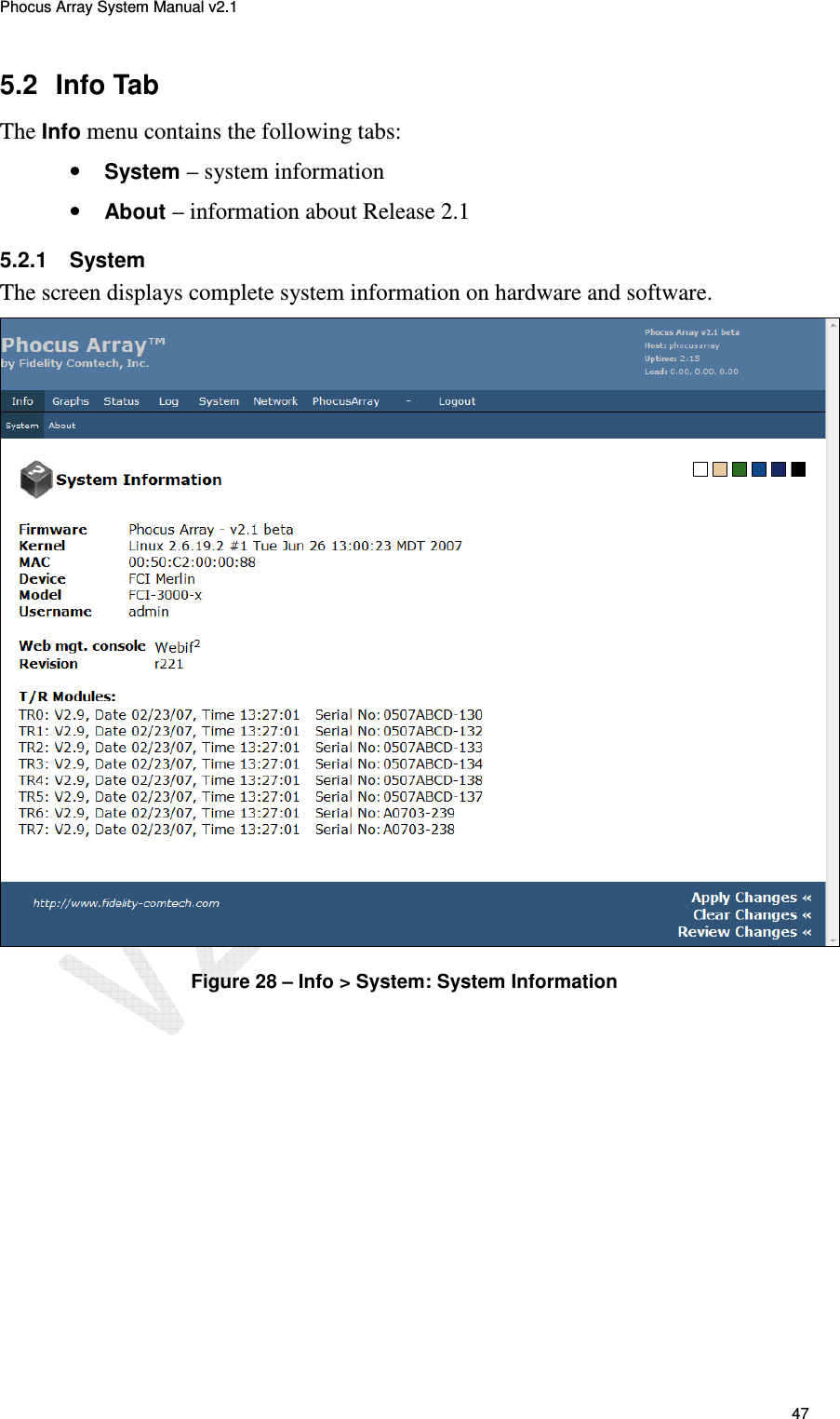 Phocus Array System Manual v2.1 47 5.2  Info Tab The Info menu contains the following tabs: &bull; System &ndash; system information &bull; About &ndash; information about Release 2.1 5.2.1  System The screen displays complete system information on hardware and software.  Figure 28 &ndash; Info > System: System Information  