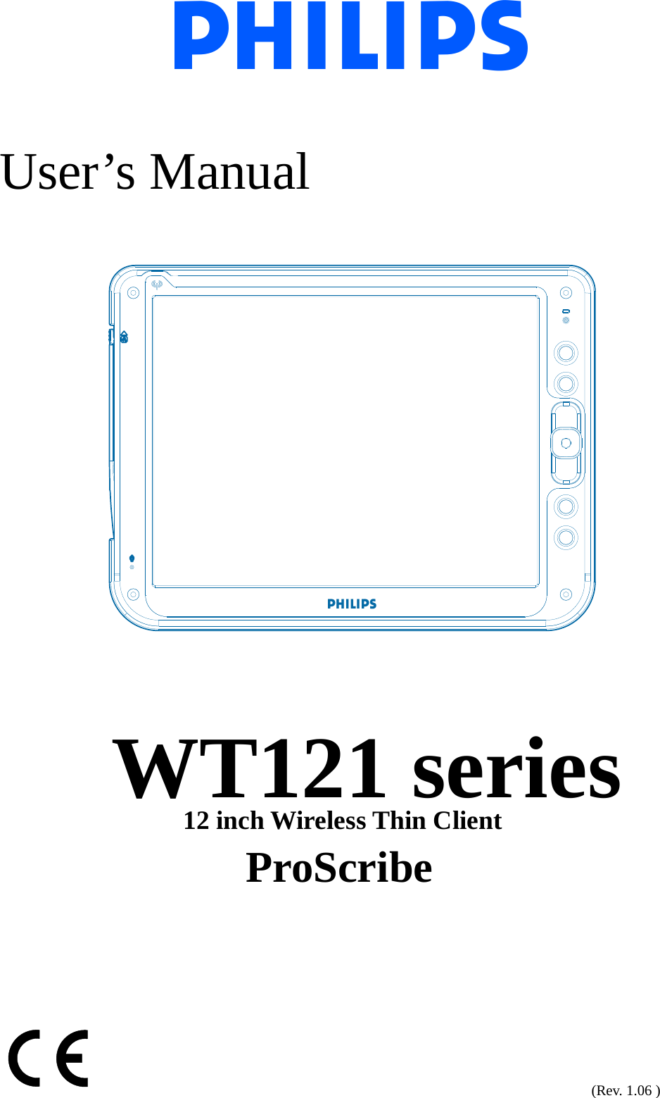 User’s ManualW WT121 series 12 inch Wireless Thin ClientProScribe                           (Rev. 1.06 )W