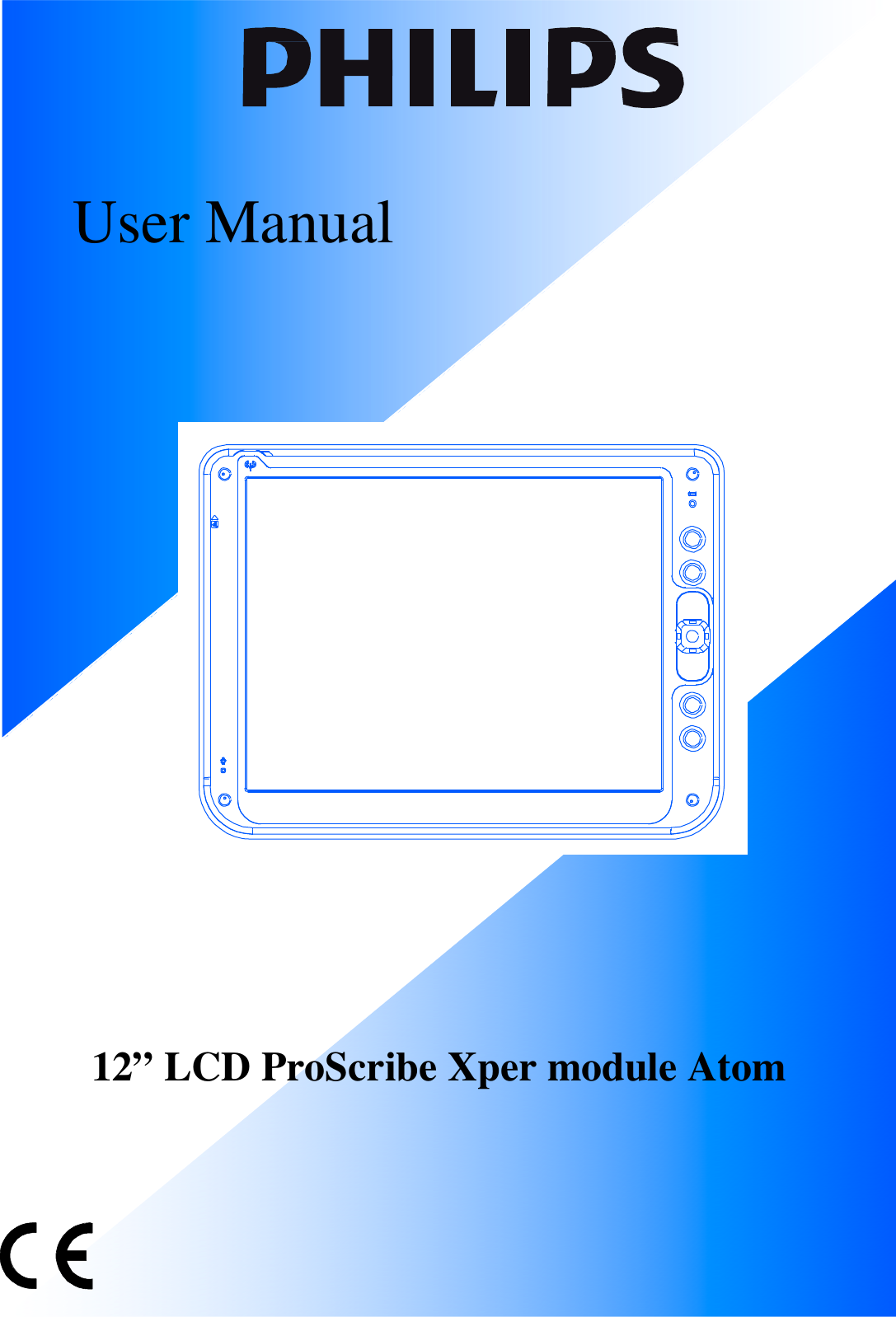        User Manual                                              12” LCD ProScribe Xper module Atom              