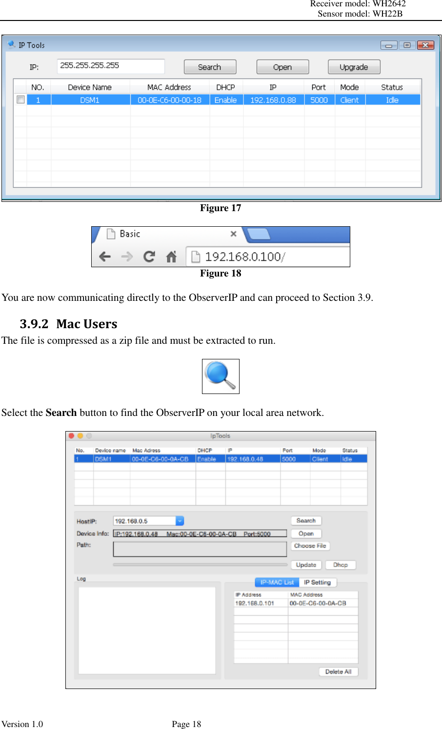                                                                                                                         Receiver model: WH2642                                                                                                                                           Sensor model: WH22B Version 1.0             Page 18  Figure 17   Figure 18  You are now communicating directly to the ObserverIP and can proceed to Section 3.9. 3.9.2 Mac Users The file is compressed as a zip file and must be extracted to run.    Select the Search button to find the ObserverIP on your local area network.   