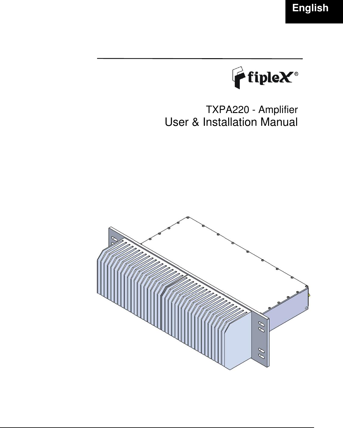 Page 1 of Fiplex Communications TXPA220 MTA-PTC POWER AMPLIFIER User Manual TETRA User s Manual