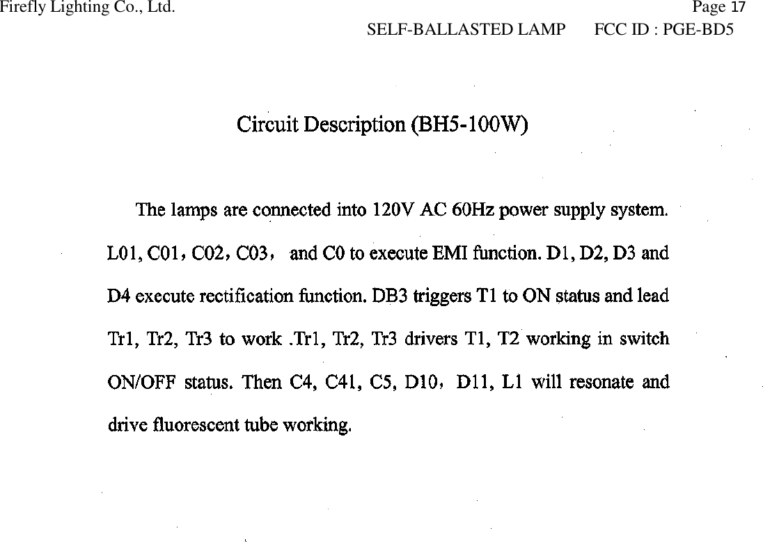  Page 17 Firefly Lighting Co., Ltd. SELF-BALLASTED LAMP FCC ID : PGE-BD5     