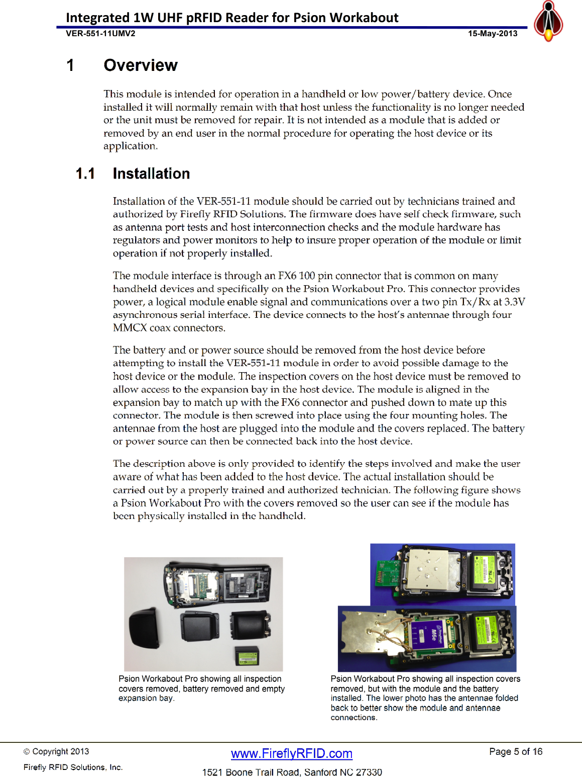   Copyright 2013 Firefly RFID Solutions, Inc. Page 5 of 16 www.FireflyRFID.com 1521 Boone Trail Road, Sanford NC 27330 Integrated 1W UHF pRFID Reader for Psion Workabout  VER-551-11UMV2                                               15-May-2013 