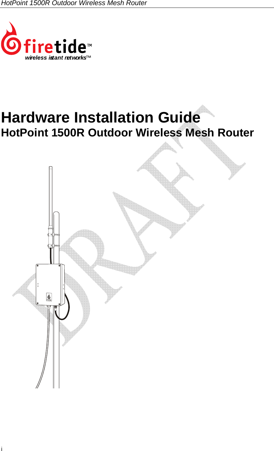 HotPoint 1500R Outdoor Wireless Mesh Router  i             Hardware Installation Guide HotPoint 1500R Outdoor Wireless Mesh Router  wireless instant networks™