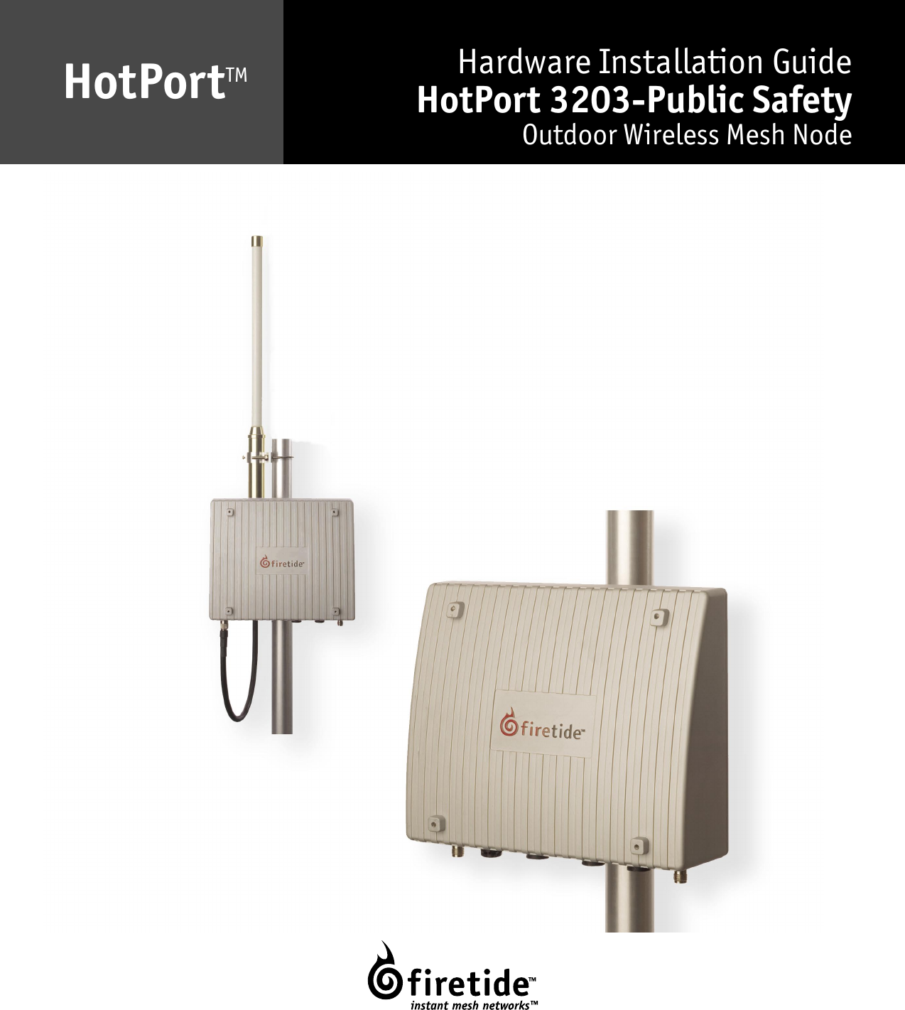 HotPortTM Hardware Installation GuideHotPort 3203-Public Safety Outdoor Wireless Mesh Node