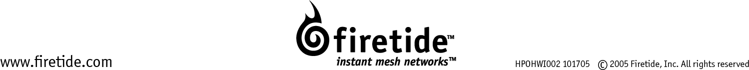 www.ﬁretide.com © 2005 Firetide, Inc. All rights reservedHPOHWI002 101705