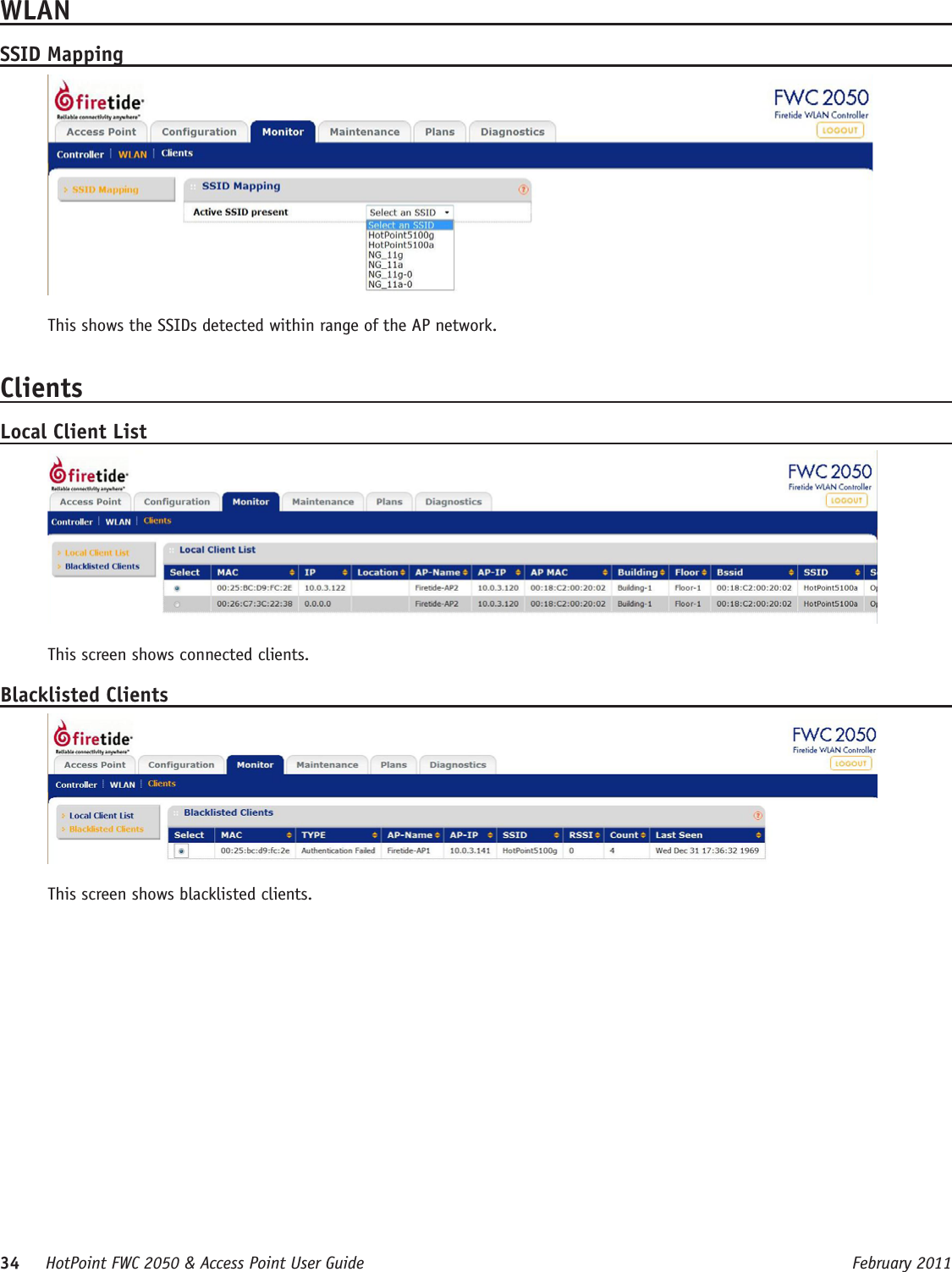 34     HotPoint FWC 2050 &amp; Access Point User Guide      February 2011WLANSSID MappingThis shows the SSIDs detected within range of the AP network.ClientsLocal Client ListThis screen shows connected clients.Blacklisted ClientsThis screen shows blacklisted clients.