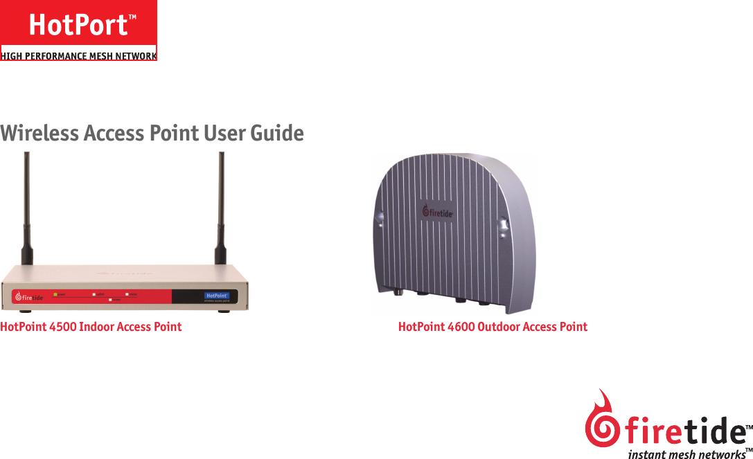 Wireless Access Point User GuideHotPoint 4500 Indoor Access Point   HotPoint 4600 Outdoor Access Point