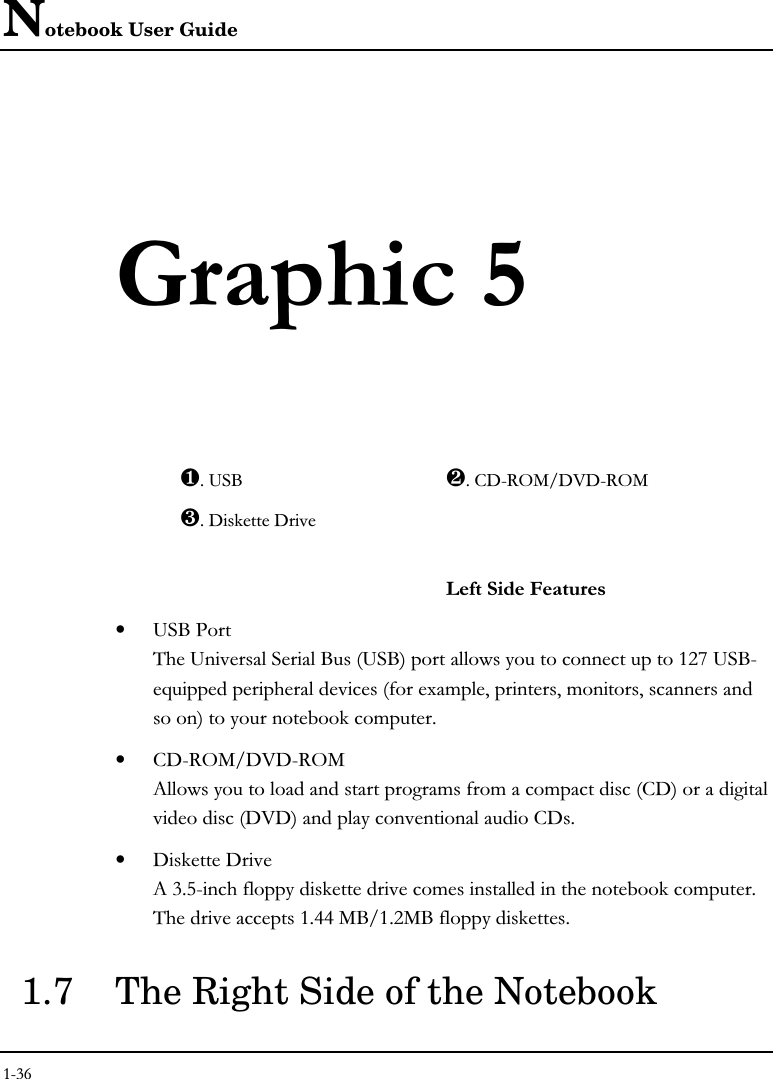 Notebook User Guide❶+ ❷,%#,❸#&amp;• &apos;&amp;%&apos;6&apos;: !!+B&apos;-1%!6#0!:!&quot;• .-,(*.&gt;.-,() #!!!6.:%!6.&gt;.:!%.&quot;• ..%)9&quot;2-!#%!!&quot;%!!&quot;88(&apos;*&quot;+(&apos;#&quot;1.7 The Right Side of the Notebook