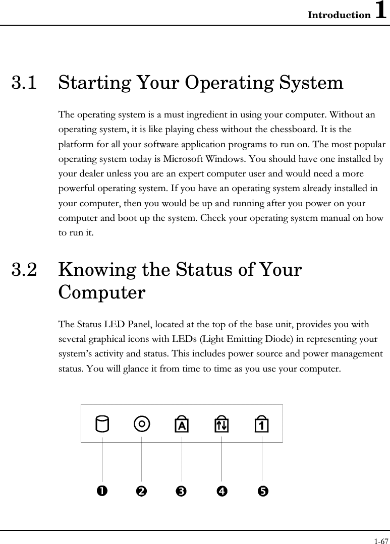 Introduction 13.1 Starting Your Operating System!&quot;/! !&quot;### !&quot;(!#/ &quot;5%0!  #&quot;#%! # !&quot;! &quot;3.2 Knowing the Status of YourComputer?;.&amp;!#% %!! ?;.6?;.:@!%&quot;! ! &quot;5 !#!&quot;