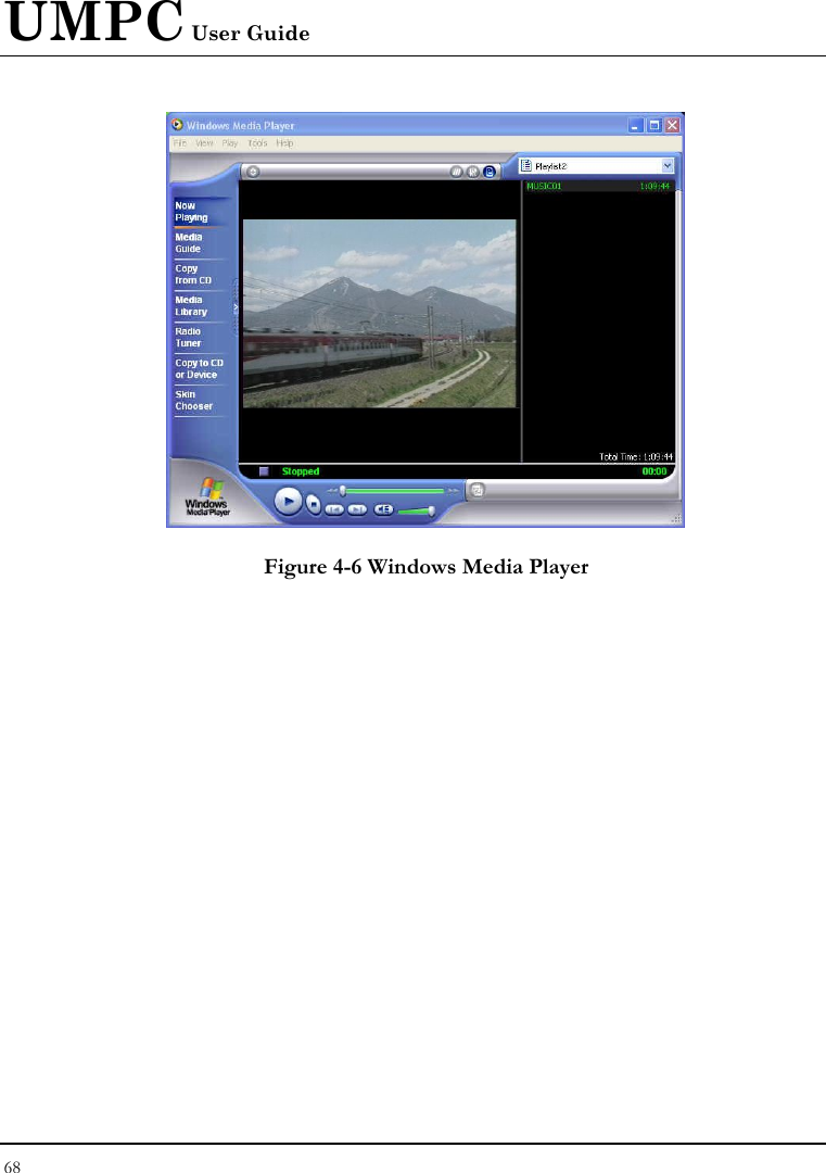 UMPC User Guide 68   Figure 4-6 Windows Media Player   