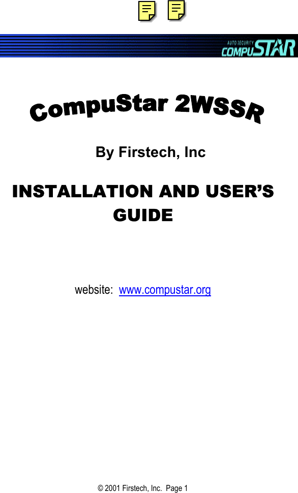                           By Firstech, Inc  INSTALLATION AND USER’S  GUIDE    website:  www.compustar.org            © 2001 Firstech, Inc.  Page 1  