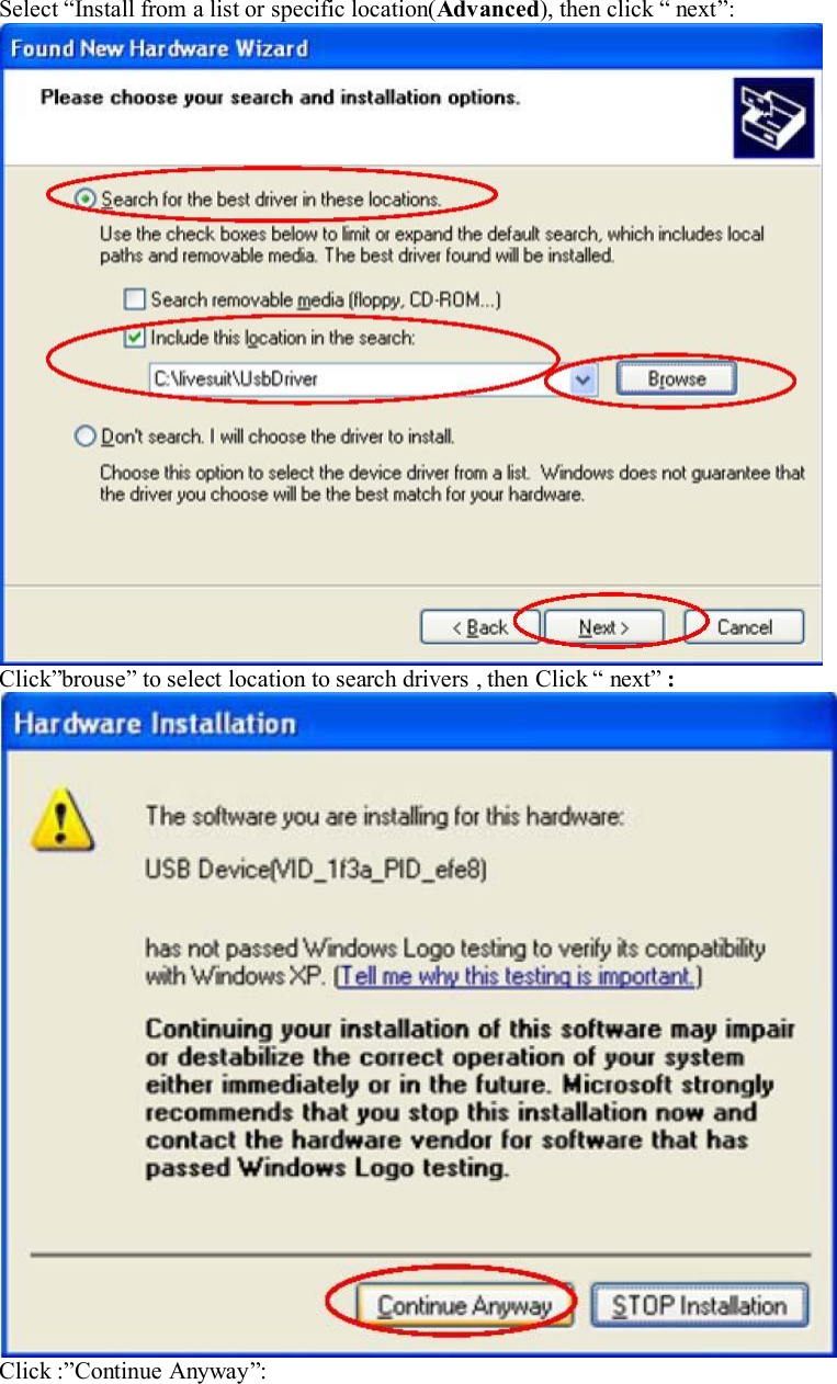 Select “Install from a list or specific location(Advanced), then click “ next”:Click”brouse” to select location to search drivers , then Click “ next” :Click :”Continue Anyway”: