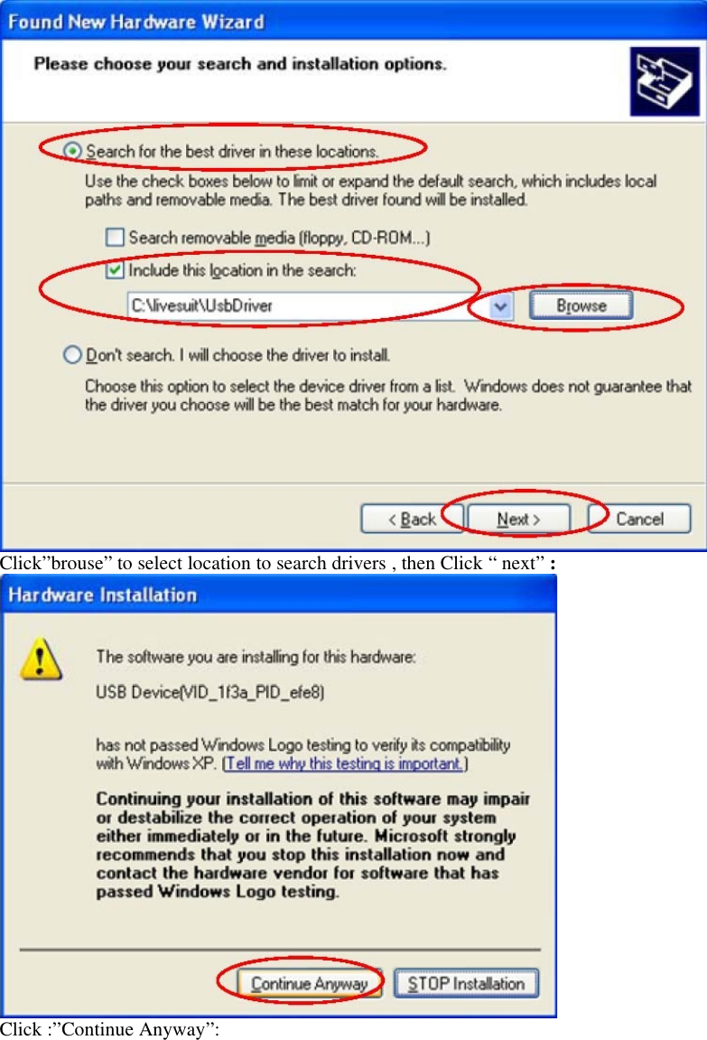 Click”brouse” to select location to search drivers , then Click “ next” :Click :”Continue Anyway”: