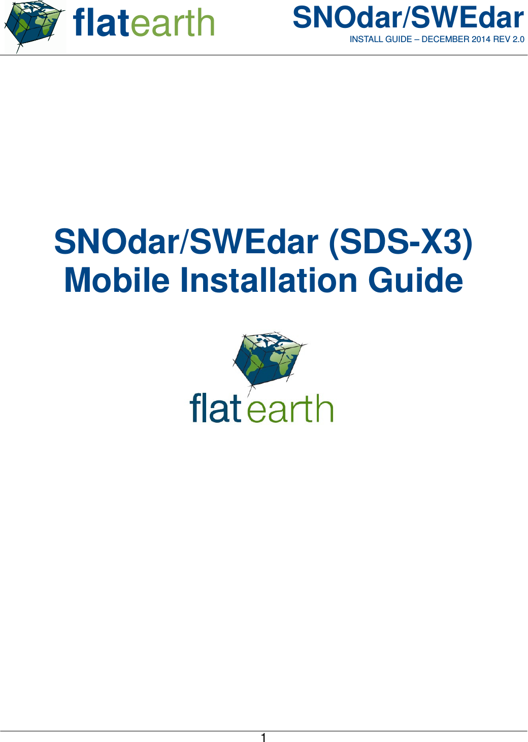  flatearth SNOdar/SWEdarINSTALL GUIDE – DECEMBER 2014 REV 2.0SNOdar/SWEdar (SDS-X3)Mobile Installation Guide 1