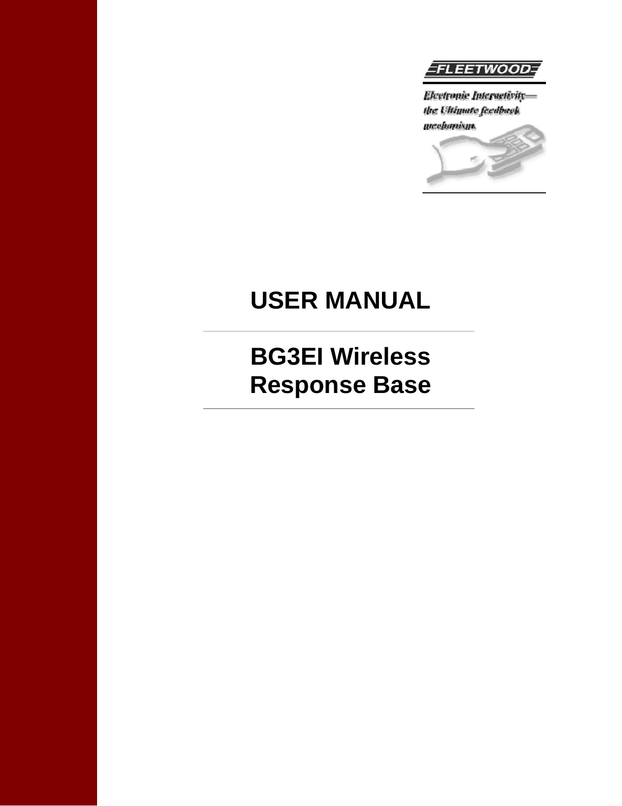                     USER MANUAL  BG3EI Wireless Response Base   