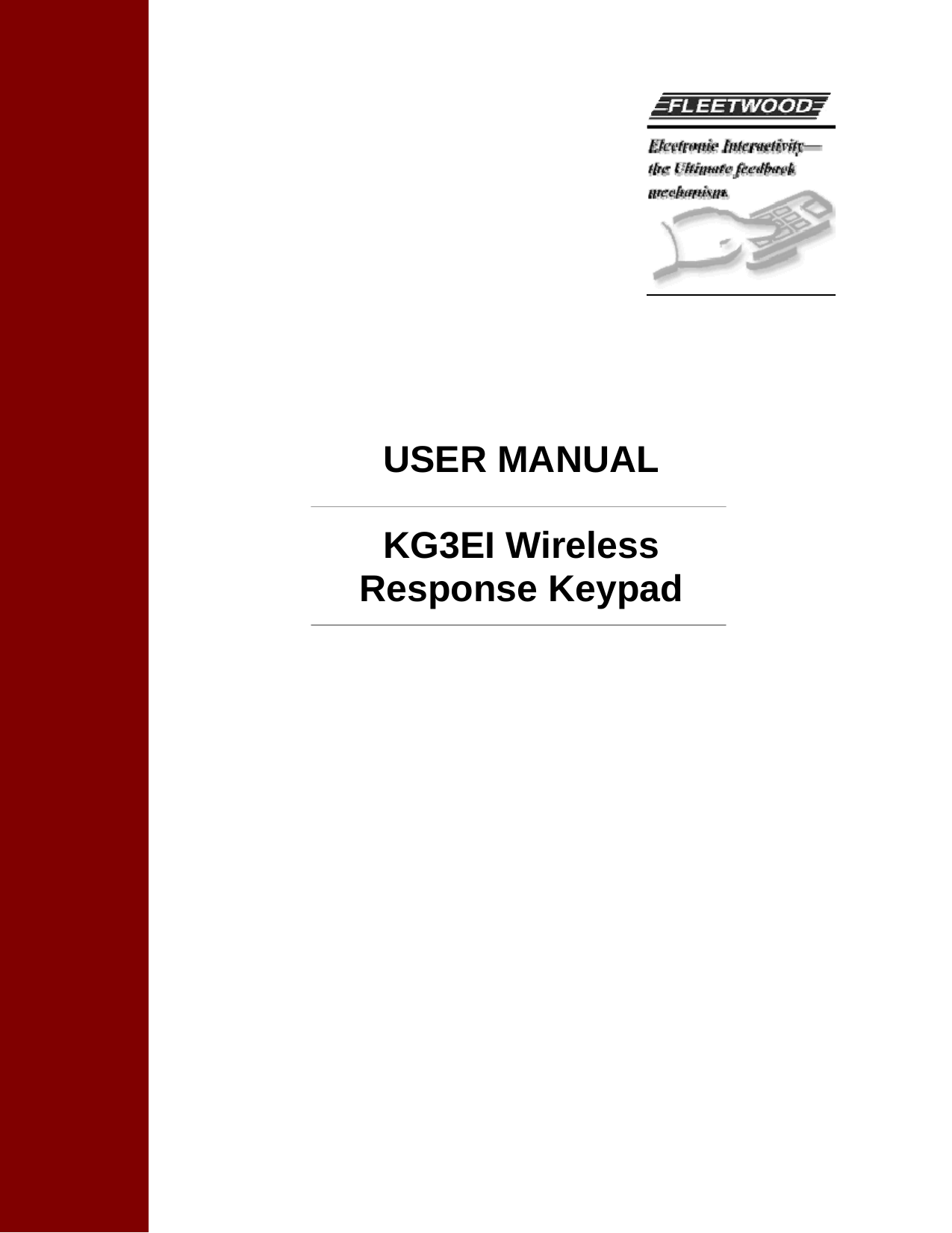                     USER MANUAL  KG3EI Wireless Response Keypad   