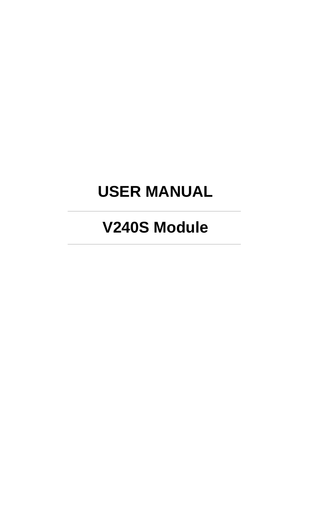                     USER MANUAL  V240S Module    