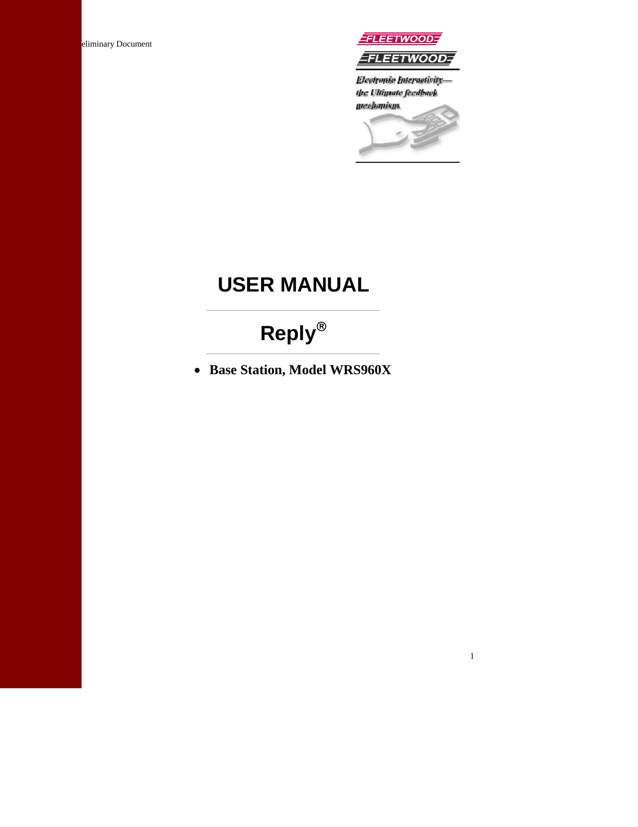  1 Preliminary Document                         USER MANUAL  Reply®  • Base Station, Model WRS960X 