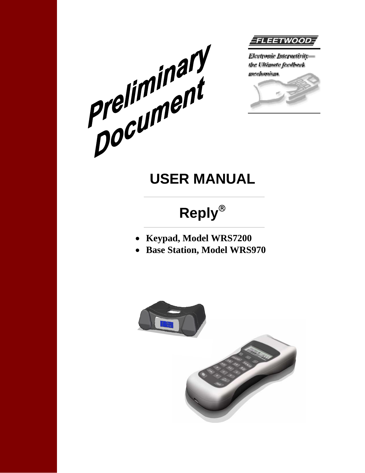                      USER MANUAL  Reply® • Keypad, Model WRS7200  • Base Station, Model WRS970 