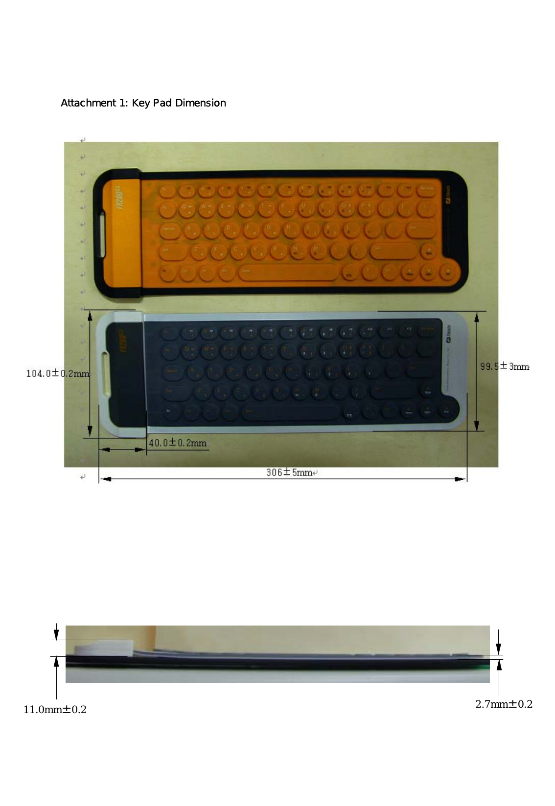  Attachment 1: Key Pad Dimension                                   11.0mm&plusmn;0.2  2.7mm&plusmn;0.2