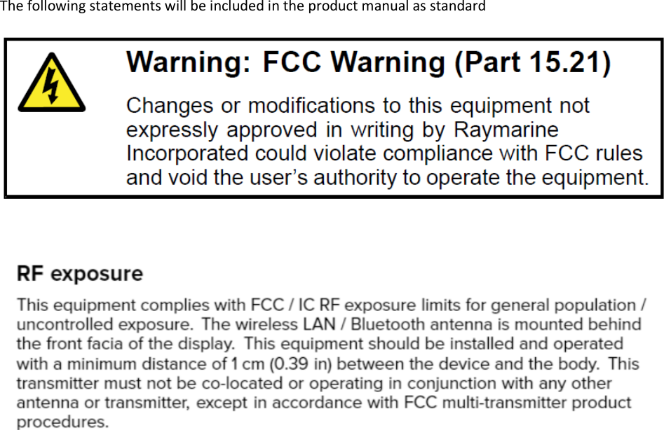 The following statements will be included in the product manual as standard    