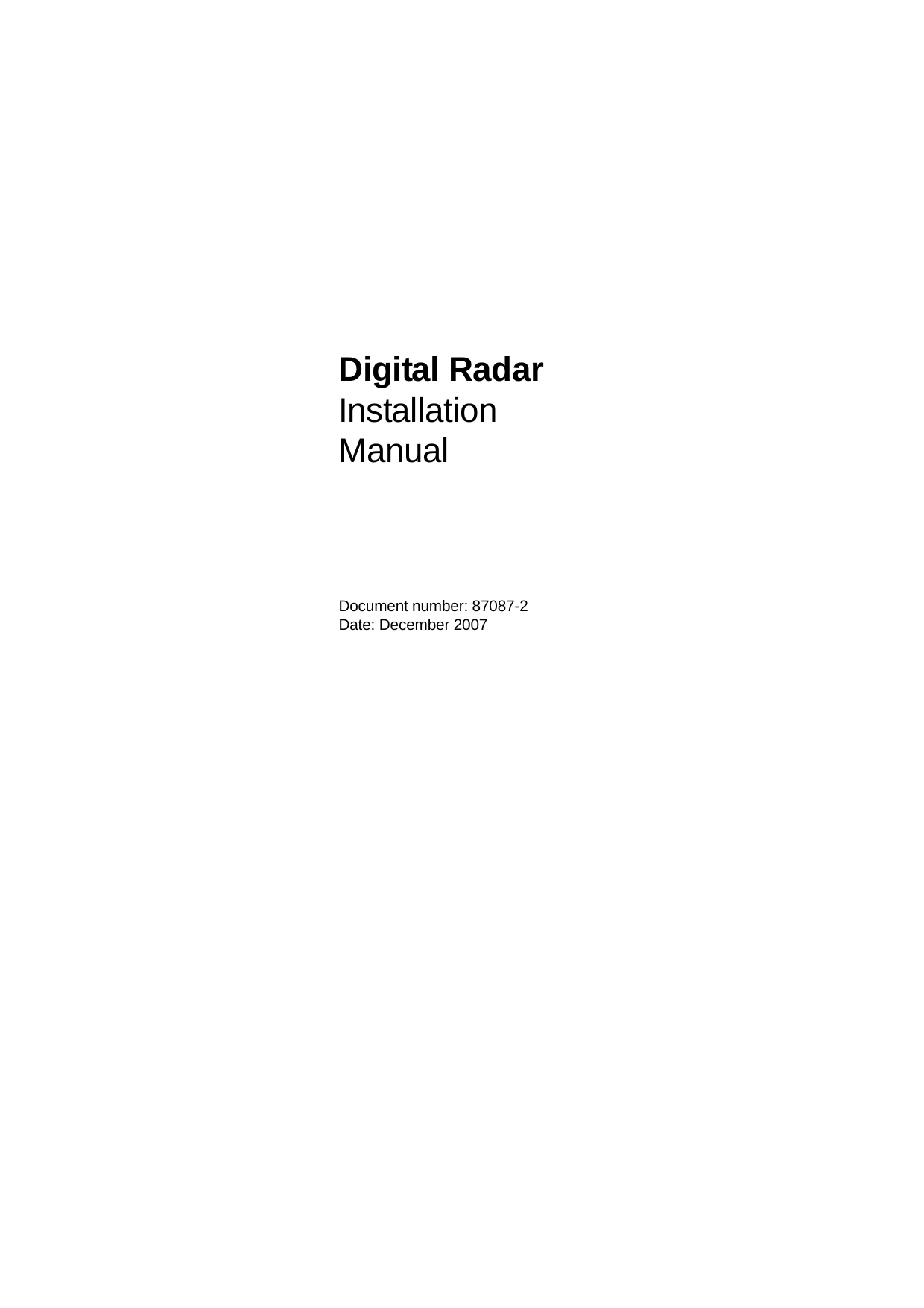 Digital Radar Installation ManualDocument number: 87087-2Date: December 2007