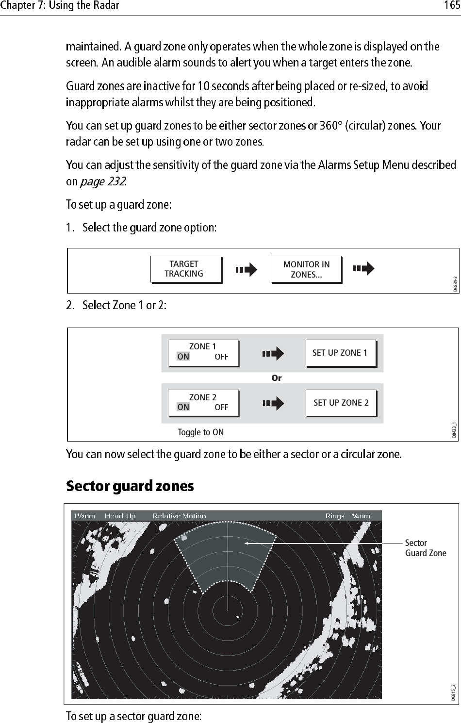 MONITOR INZONES...TARGETTRACKINGD6834-2ZONE 1SET UP ZONE 1D8433_1ONZONE 2 SET UP ZONE 2ONToggle to ONOr6nm Head-Up Relative Motion Rings  1nmD6815_3SectorGuard Zone