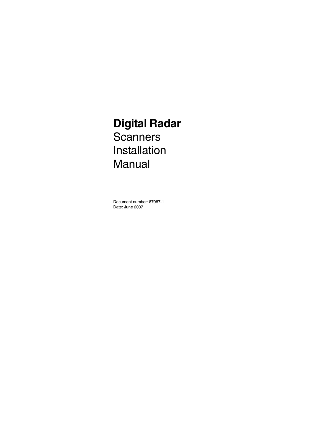 Digital Radar ScannersInstallation ManualDocument number: 87087-1Date: June 2007