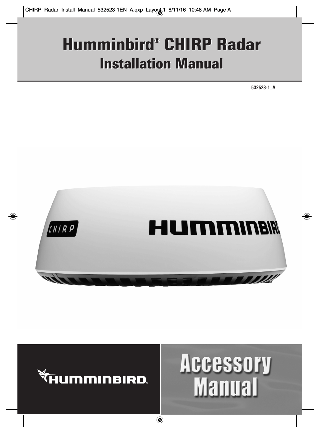 532523-1_AHumminbird®CHIRP RadarInstallation ManualHumminbird®CHIRP RadarInstallation ManualCHIRP_Radar_Install_Manual_532523-1EN_A.qxp_Layout 1  8/11/16  10:48 AM  Page A