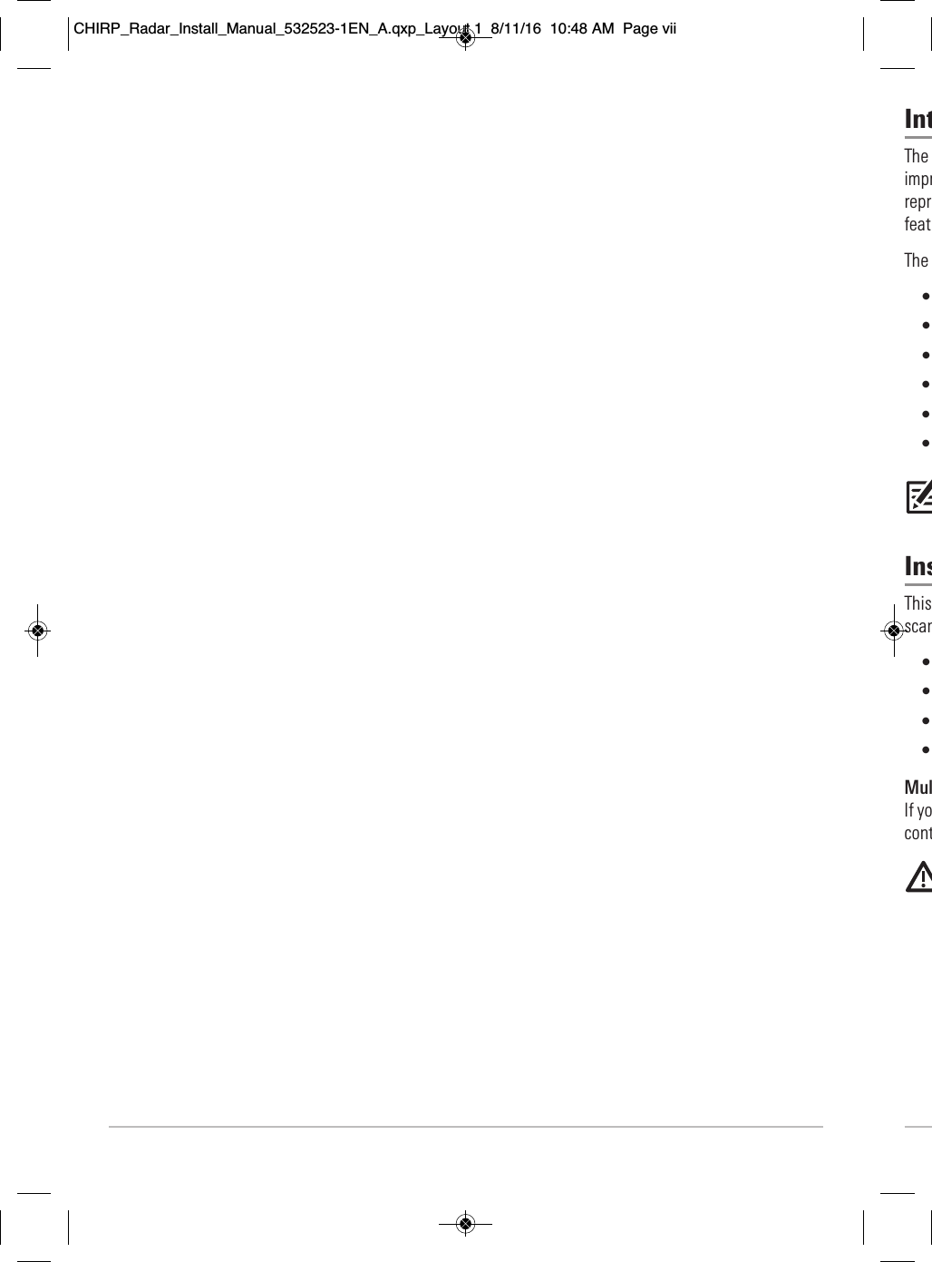 IntThe                           impr                              repr                              feat          The             •                  •                  •                      •                  •      •                              Ins  This                         scan  •    •      •      •        Mul                                If yo                                        cont                                                     CHIRP_Radar_Install_Manual_532523-1EN_A.qxp_Layout 1  8/11/16  10:48 AM  Page vii