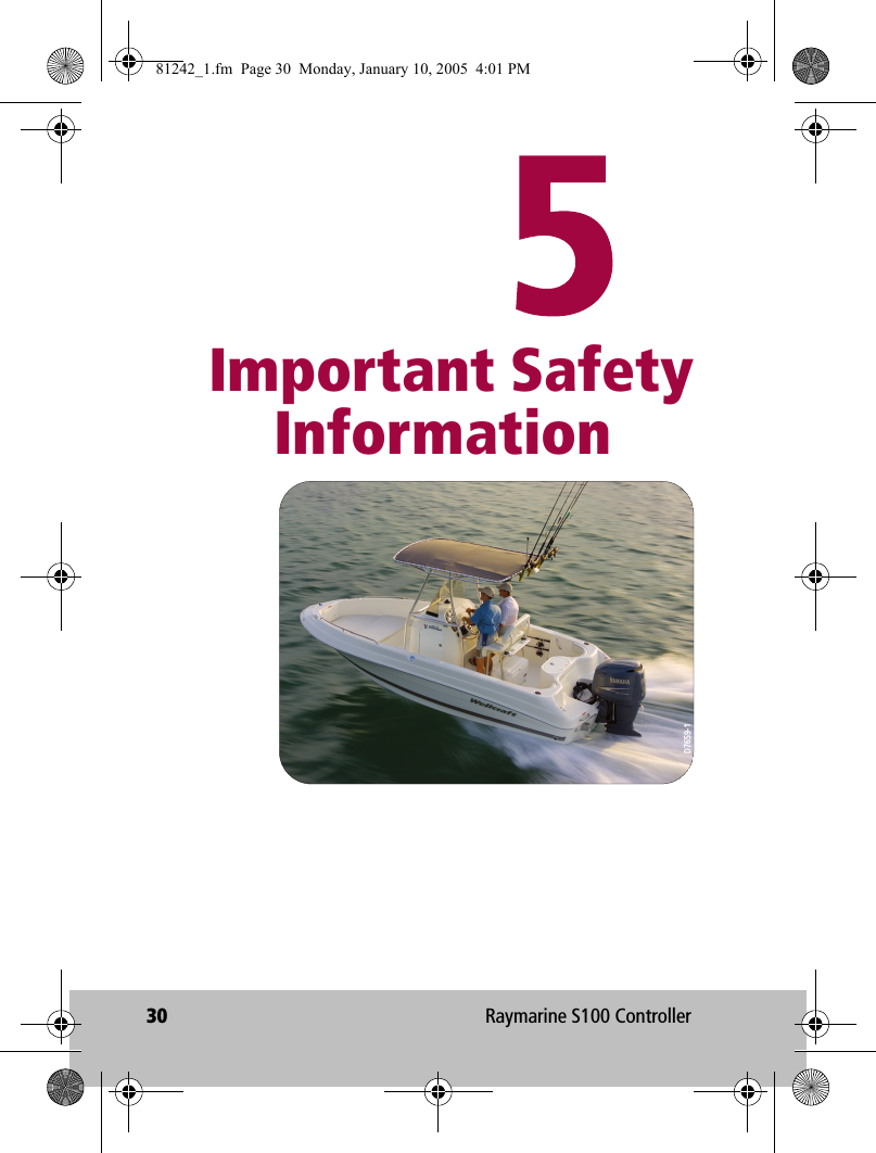 30 Raymarine S100 Controller            Important Safety    InformationD7659-181242_1.fm  Page 30  Monday, January 10, 2005  4:01 PM