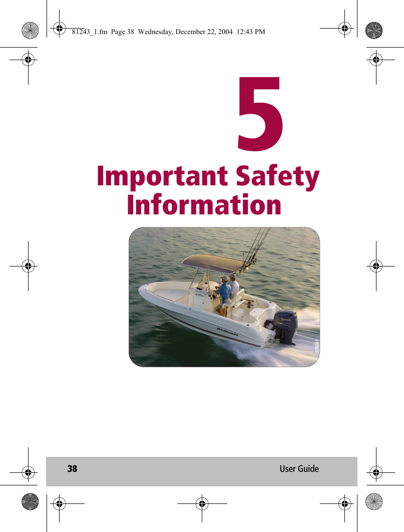 38 User Guide            Important Safety    InformationD7636-181243_1.fm  Page 38  Wednesday, December 22, 2004  12:43 PM