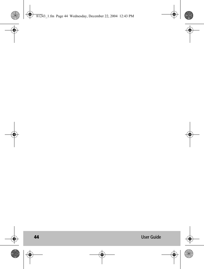 44 User Guide81243_1.fm  Page 44  Wednesday, December 22, 2004  12:43 PM