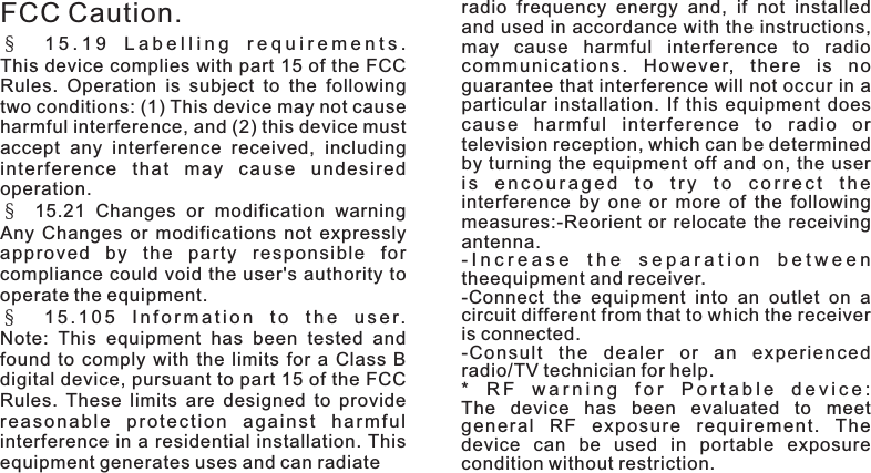 Quick installation guide. Before installation, please read through all instructions.   advised to entrust professional automobile Hi-Fi dealer to install this machineIt&rsquo;s OBDUSBUSBTVFA B CDA BFCD EEGPS antenna GPS antenna Radio antenna Radio automatic    antennaAmplifier controlOriginal antenna portReserved10A fuseDigital audio output Bass output  Lin controlTire pres sureCar reversing video inputVehicle amplifierRear LCD Reverse trigger&sect;   15.19  Labelling  requirements.This device complies with part 15 of the FCC Rules.  Operation  is  subject  to  the  following two conditions: (1) This device may not cause harmful interference, and (2) this device must accept  any  interference  received,  including in terfere nce  that  may  cause  und esired operation.&sect;  15.21  Changes  or  modification  warningAny  Changes or modifications not expressly app roved  by  the  party  r espo nsibl e  for compliance could void the user's authority to operate the equipment.&sect;  15.105  Information  to  the  user.Note:  This  equipment  has  been  tested  and found to  comply  with  the  limits for a  Class B digital device, pursuant to part 15 of the FCC Rules.  These  limits  are designed  to  provide reasonable  protection  against  harmful interference in a residential installation. This equipment generates uses and can radiate radio  frequency  energy  and,  if  not  installed and used in accordance with the instructions, may  cause  harmful  interference  to  radio communications.  However,  there  is  no guarantee that interference will not occur in a particular installation. If this equipment does cau se  harm ful  interfer ence  to  rad io  or television reception, which can be determined by turning the equipment off and on, the user is  encouraged  to  try  to  correct  the interference  by  one  or more  of  the  following measures:-Reorient or relocate the receiving antenna.-Increase  the  separation  between theequipment and receiver.-Connect  the  equipment  into  an  outlet  on  a circuit different from that to which the receiver is connected.-Consult  the  dealer  or  an  experienced radio/TV technician for help.*  RF  warning  for  Portable  device:The  device  has  been  evaluated  to  meet general  RF  exposure  requirement.  The device  can  be  used  in  portable  exposure condition without restriction. FCC Caution.