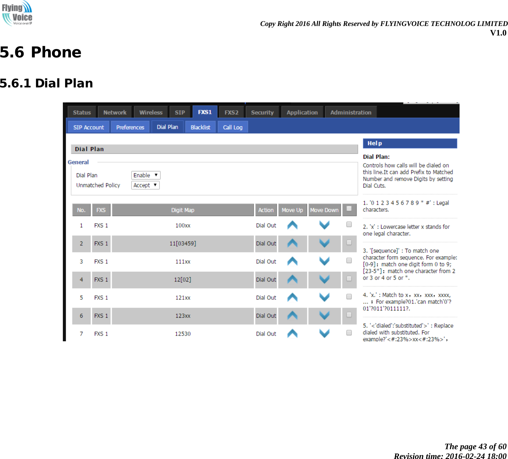                                                                Copy Right 2016 All Rights Reserved by FLYINGVOICE TECHNOLOG LIMITED V1.0 The page 43 of 60 Revision time: 2016-02-24 18:00    5.6 Phone 5.6.1 Dial Plan  