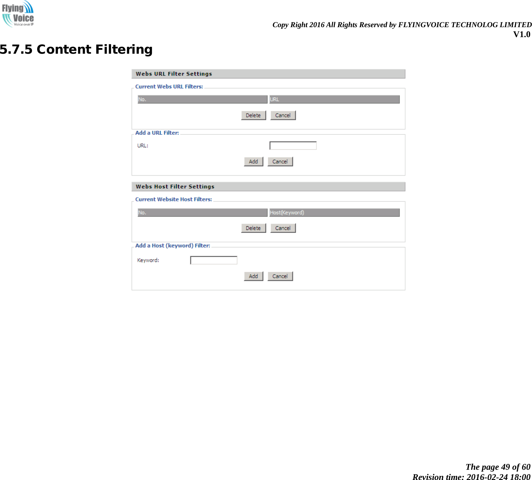                                                                Copy Right 2016 All Rights Reserved by FLYINGVOICE TECHNOLOG LIMITED V1.0 The page 49 of 60 Revision time: 2016-02-24 18:00    5.7.5 Content Filtering    