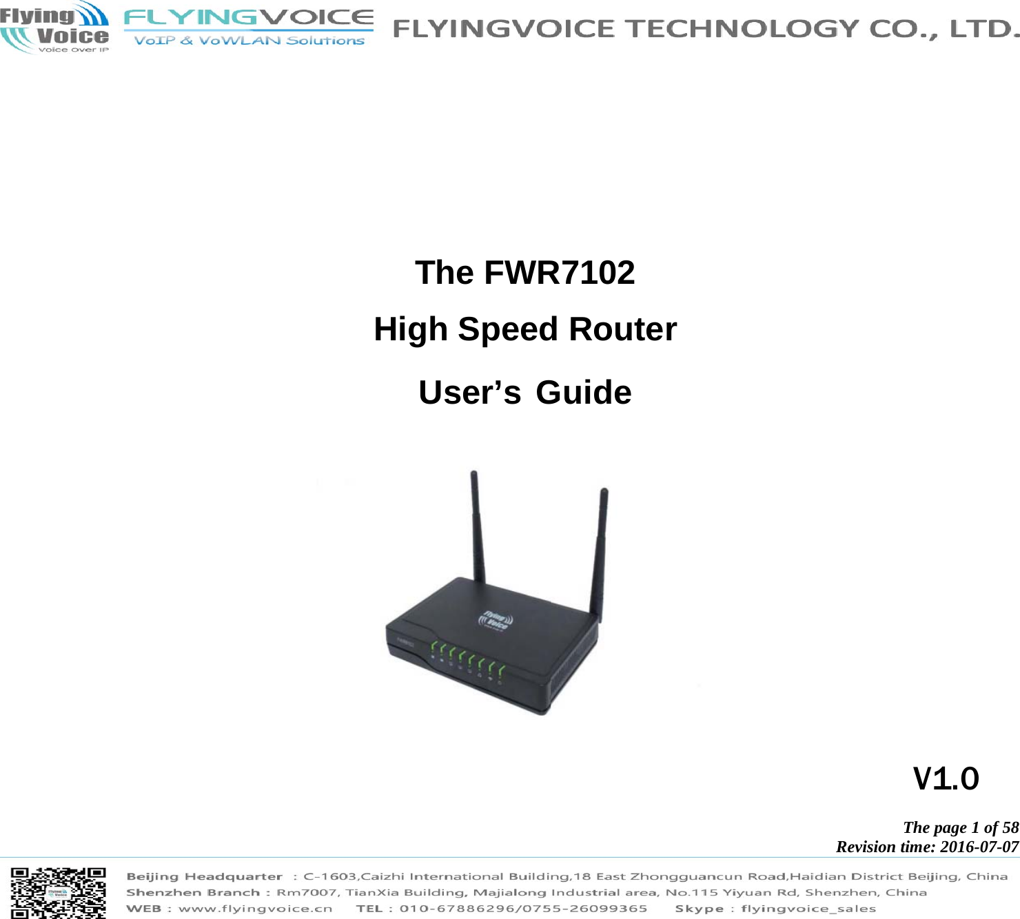            The page 1 of 58 Revision time: 2016-07-07          The FWR7102 High Speed Router  User’s Guide         V1.0 