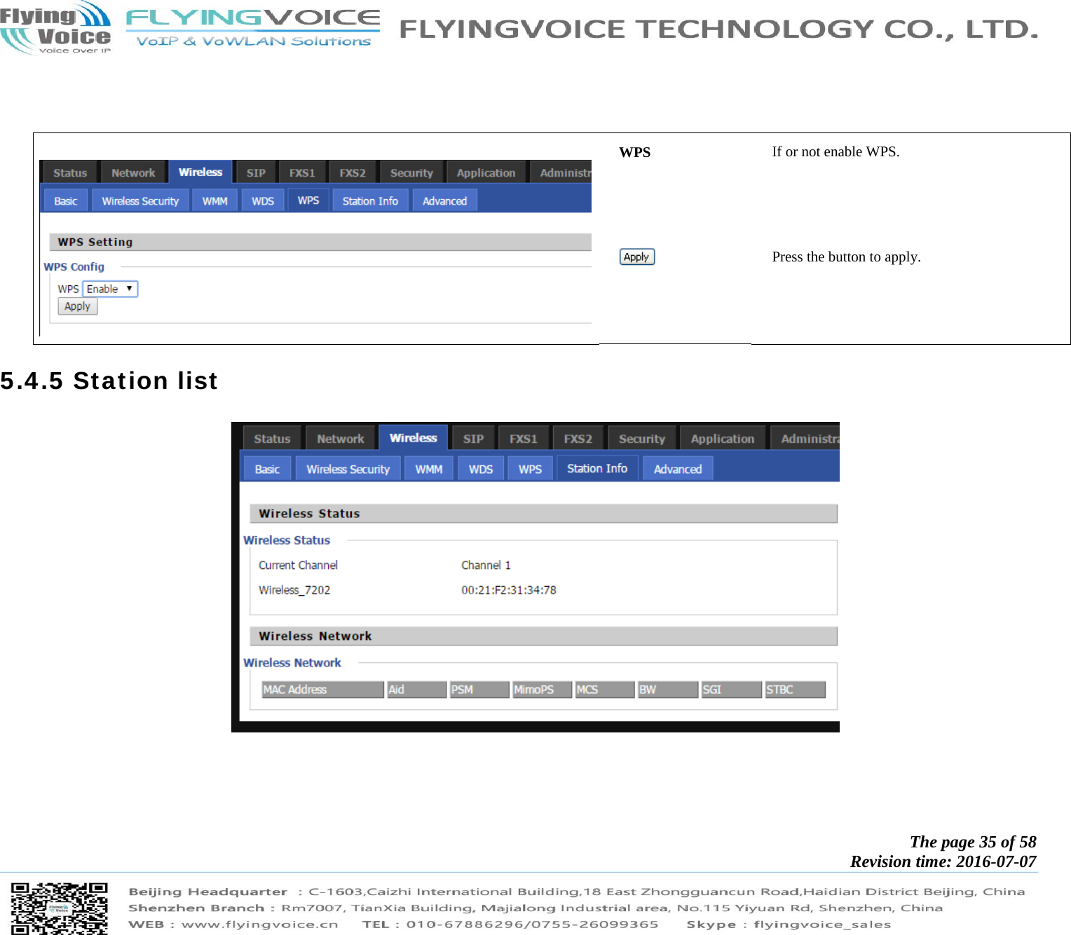            The page 35 of 58 Revision time: 2016-07-07                WPS  If or not enable WPS.  Press the button to apply. 5.4.5 Station list   