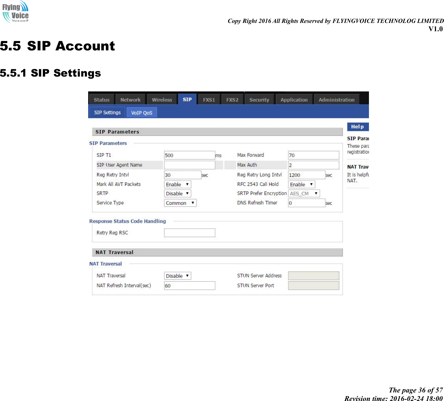                                                                                                                               Copy Right 2016 All Rights Reserved by FLYINGVOICE TECHNOLOG LIMITED V1.0 The page 36 of 57 Revision time: 2016-02-24 18:00    5.5 SIP Account 5.5.1 SIP Settings  