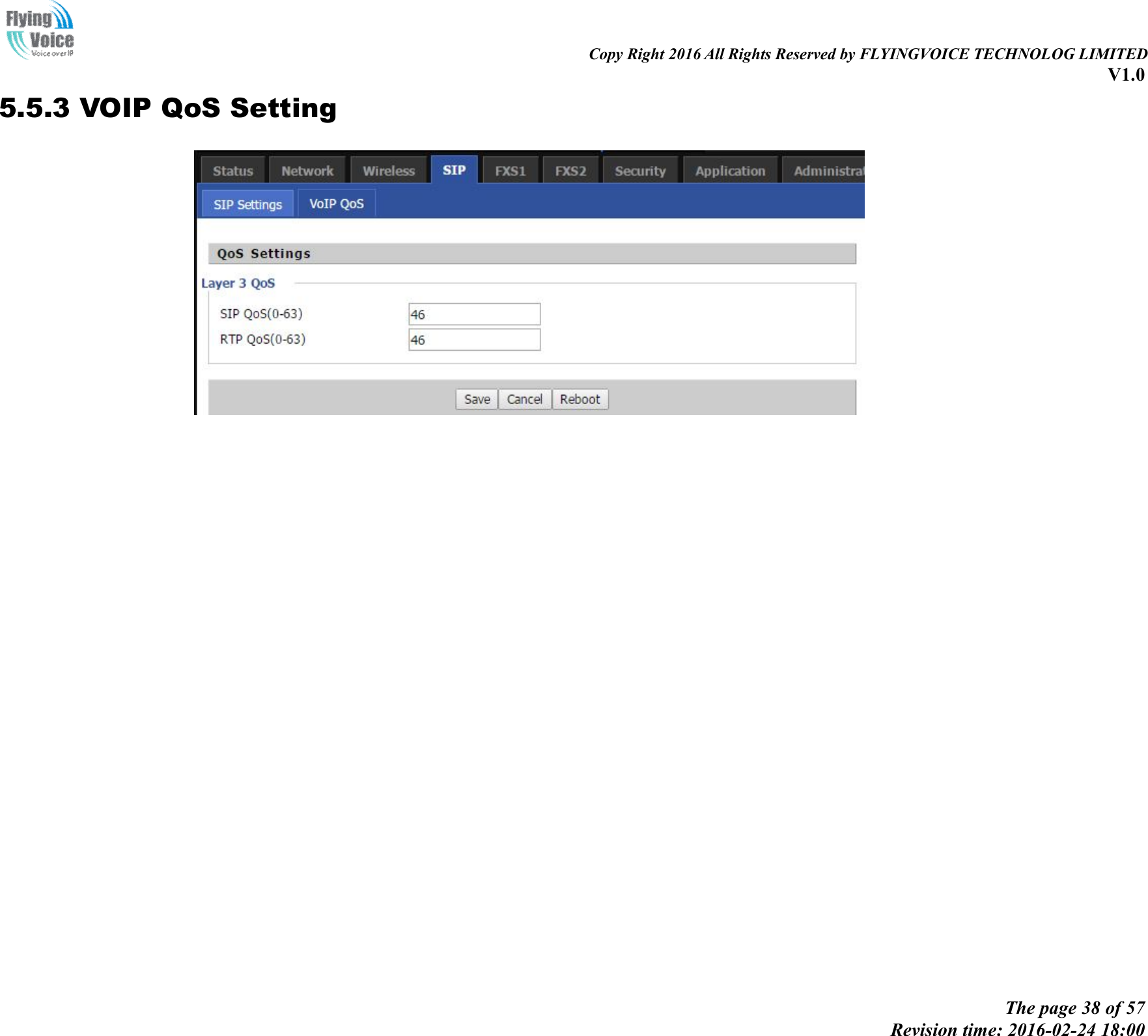                                                                                                                               Copy Right 2016 All Rights Reserved by FLYINGVOICE TECHNOLOG LIMITED V1.0 The page 38 of 57 Revision time: 2016-02-24 18:00    5.5.3 VOIP QoS Setting   