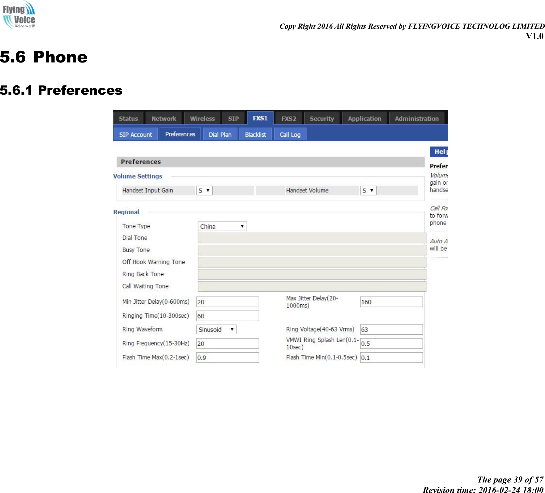                                                                                                                               Copy Right 2016 All Rights Reserved by FLYINGVOICE TECHNOLOG LIMITED V1.0 The page 39 of 57 Revision time: 2016-02-24 18:00    5.6 Phone 5.6.1 Preferences   