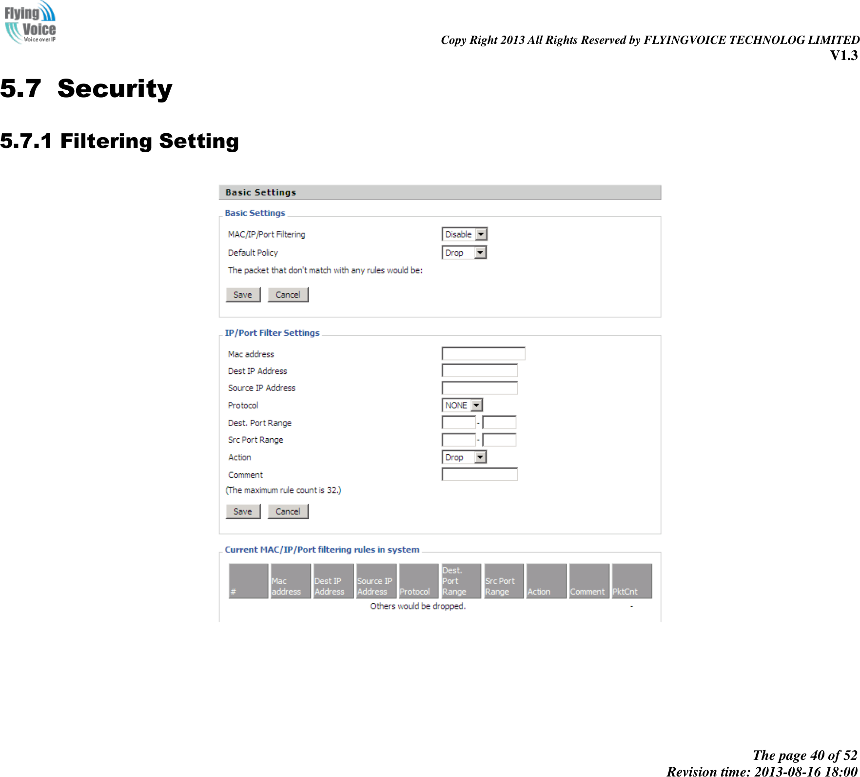                                                                                                                               Copy Right 2013 All Rights Reserved by FLYINGVOICE TECHNOLOG LIMITED V1.3 The page 40 of 52 Revision time: 2013-08-16 18:00     5.7 Security 5.7.1 Filtering Setting  